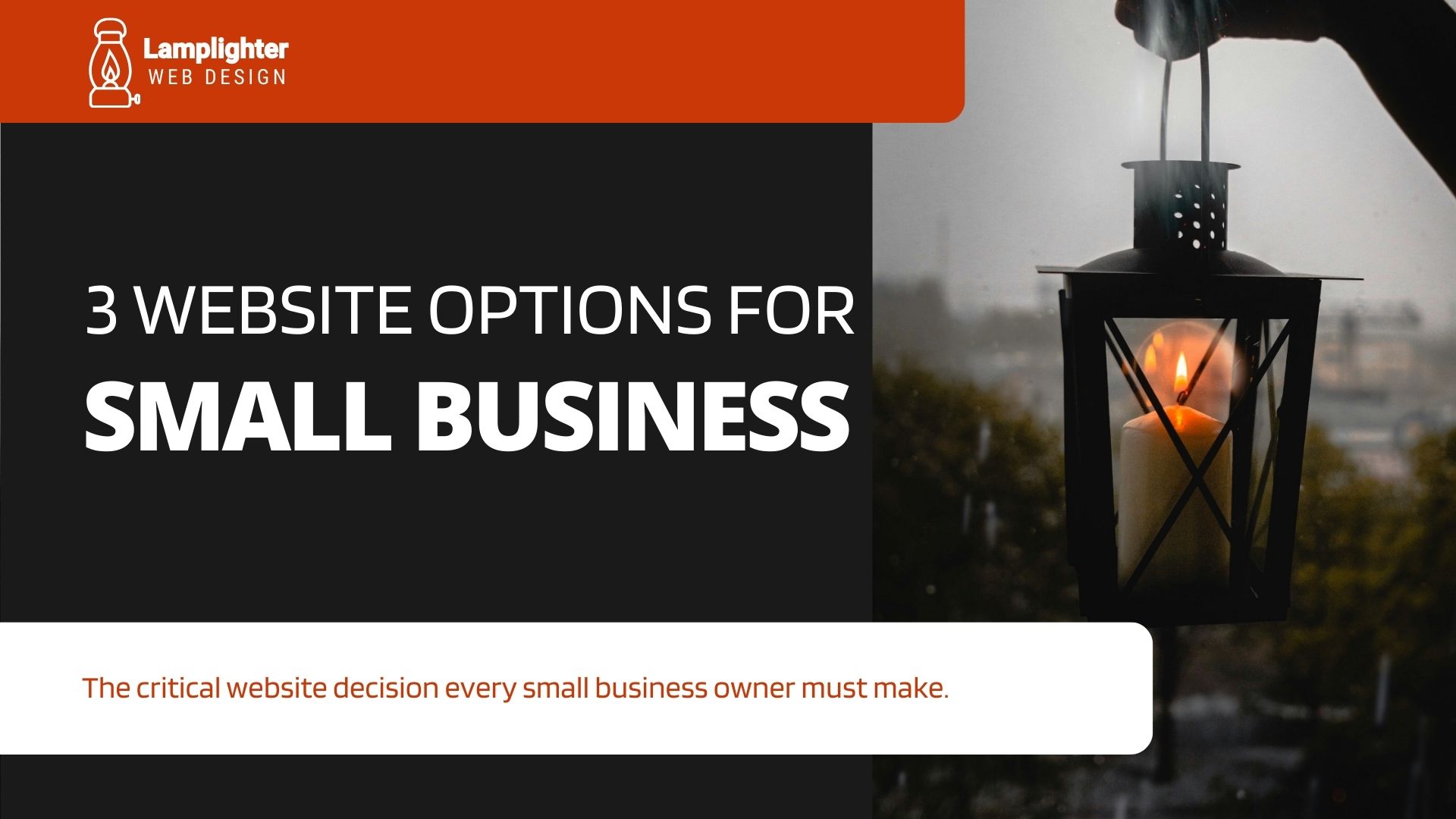 A glowing lantern symbolizing the critical website decision every small business owner must make.